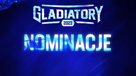 10 nominacji dla Nafciarzy - Gladiatory 2023!