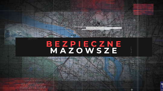Bezpieczne Mazowsze, odc. 1 / Płock