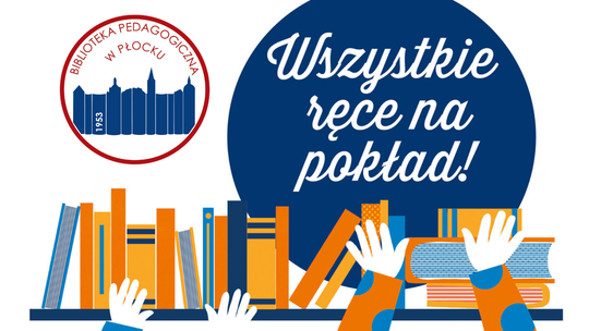 Biblioteka Pedagogiczna w Płocku dołączyła do programu Ratownicy Czytelnictwa!