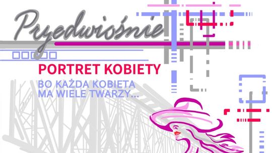Bo każda kobieta ma wiele twarzy …