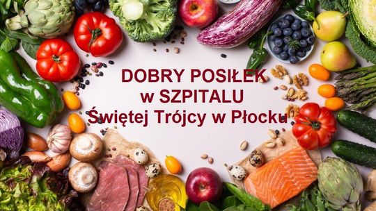 Dobry posiłek w Szpitalu Świętej Trójcy w Płocku