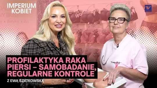 Imperium Kobiet - profilaktyka raka piersi