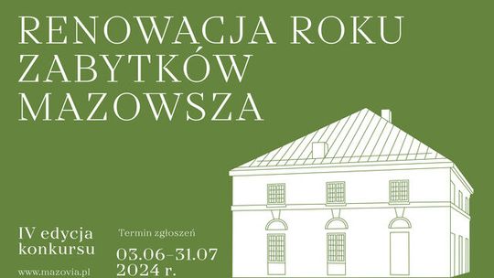 IV edycja konkursu Renowacja Roku Zabytków Mazowsza