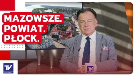 Mazowsze.Powiat.Płock - Adam Struzik, Marszałek Województwa Mazowieckiego
