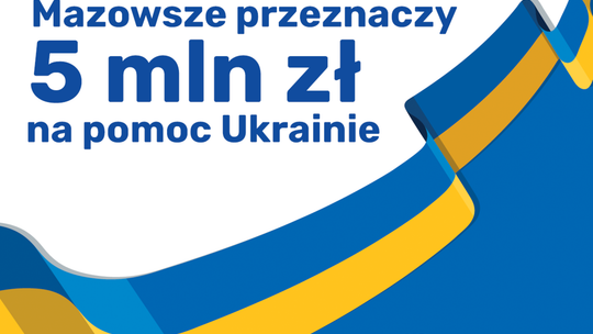 Mazowsze wspiera Ukrainę