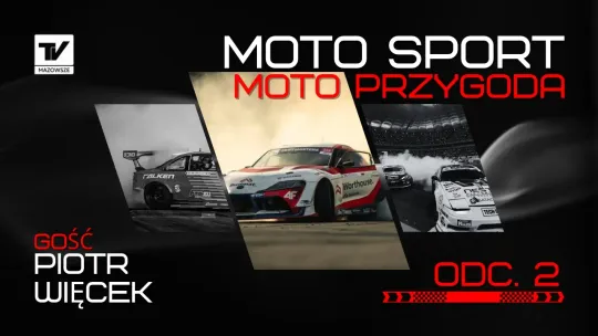 MotoSport MotoPrzygoda - Piotr Więcek, odcinek 2