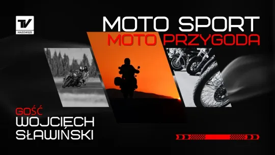 MotoSport MotoPrzygoda - Wojciech Sławiński