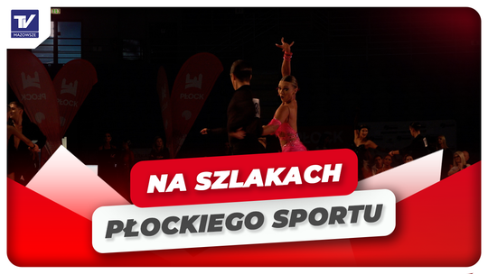 Na Szlakach Płockiego Sportu - Ogólnopolski Turniej Tańca Towarzyskiego FALKON CUP 2025