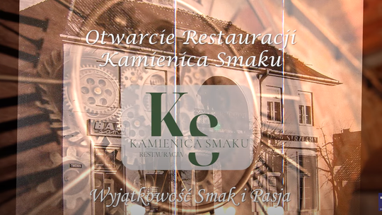 Oficjalne otwarcie Restauracji ,,Kamienica Smaku''
