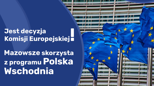 Program Polska Wschodnia także dla Mazowsza!