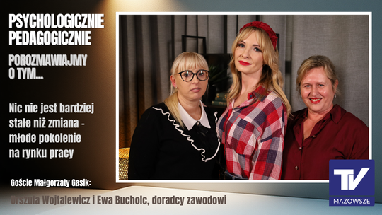 Psychologicznie Pedagogicznie, porozmawiajmy o tym... - wsparcie dziecka w wyborze drogi zawodowej