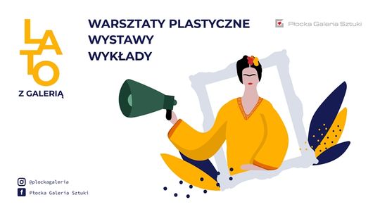Rusza Lato z Galerią w Płockiej Galerii Sztuki. Sprawdź szczegóły!