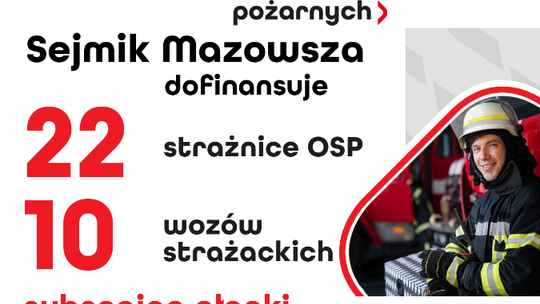 Samorząd Mazowsza wesprze jednostki OSP z subregionu płockiego!