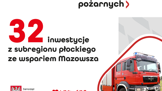 Samorząd województwa wesprze 32 jednostki OSP z regionu płockiego. Zobacz które!