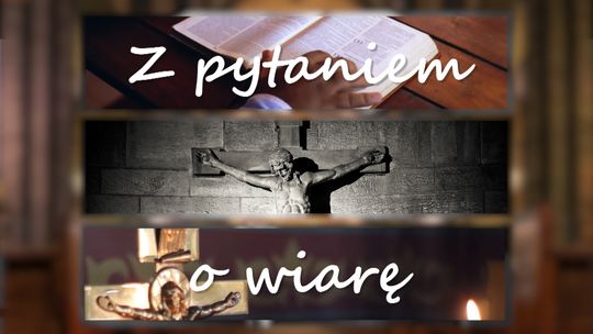 Śmierć - Z pytaniem o wiarę - Ks. Grzegorz Zakrzewski i o. Marcin Kowalewski CMF