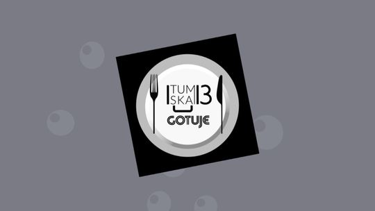 ,,Tumska 13 gotuje'' - włoskie tiramisu i gnocchi z borowikami