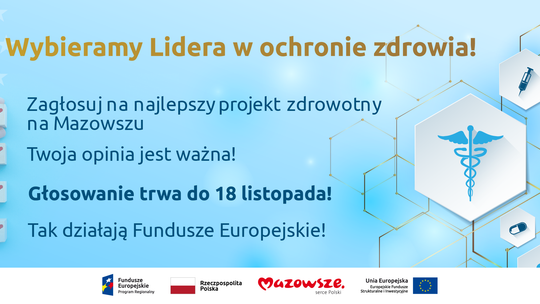 Wybieramy Lidera Ochrony Zdrowia na Mazowszu -  wystartowało głosowanie na najlepszy projekt!