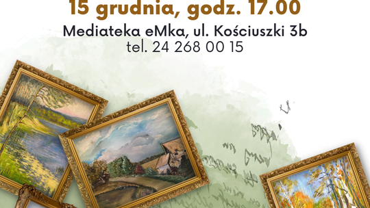 Wystawa prac członków sekcji plastyczno-malarskiej Stowarzyszenia Uniwersytetu Trzeciego Wieku w Płocku