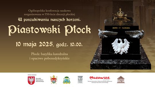 Zaproszenie na konferencję „W poszukiwaniu naszych korzeni. Piastowski Płock”