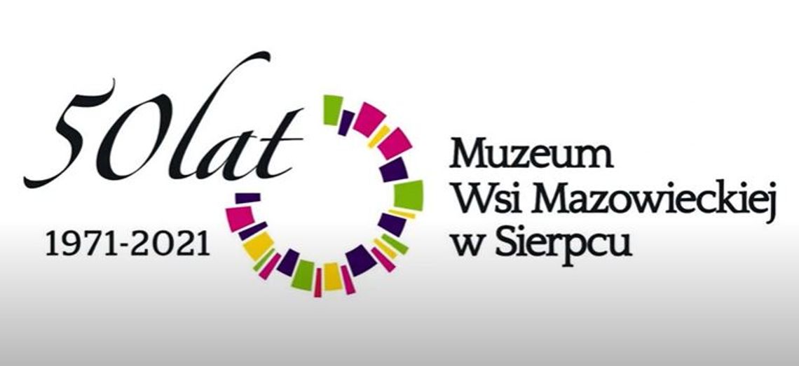 50 lat Muzeum Wsi Mazowieckiej w Sierpcu