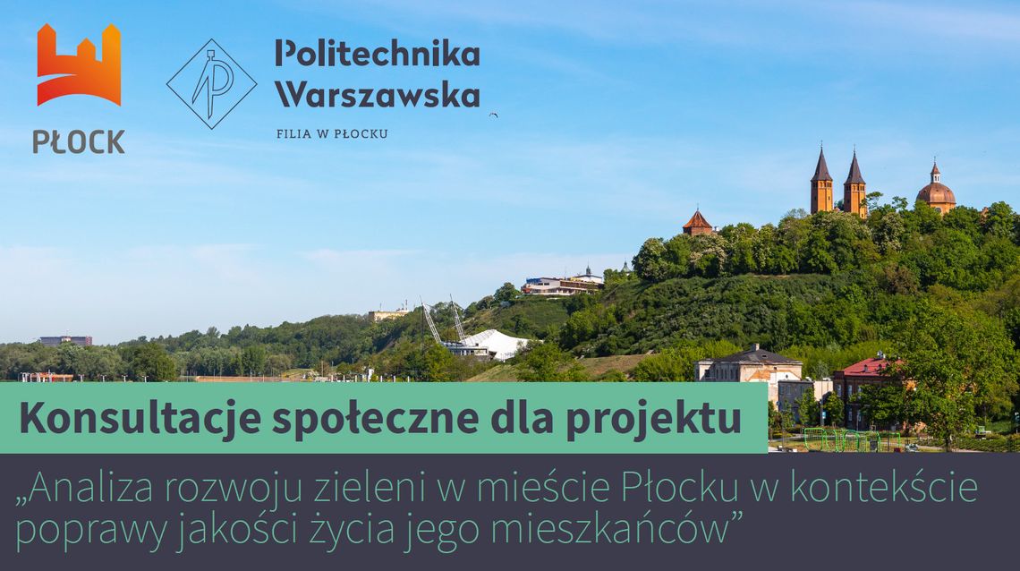 „Analiza rozwoju zieleni w mieście Płocku w kontekście poprawy jakości życia jego mieszkańców” – konsultacje społeczne, sprawdź kiedy!