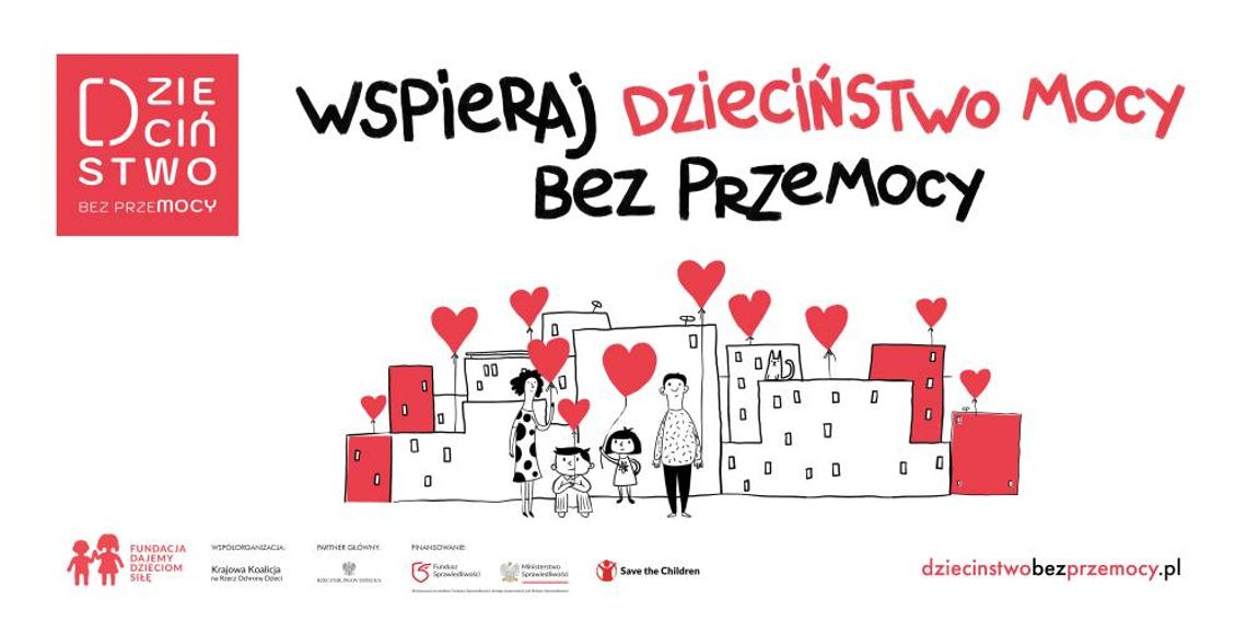 Kampania ,,Wspieraj dzieciństwo mocy bez przemocy”