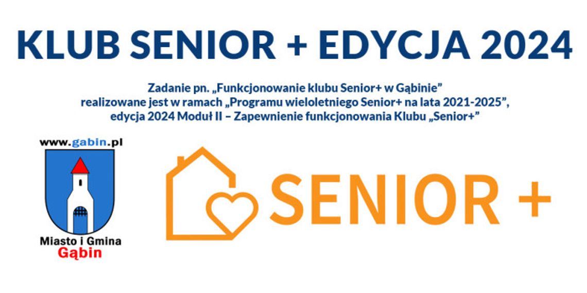Klub Senior+ edycja 2024 w Gąbinie Klub Senior+ edycja 2024 w Gąbinie