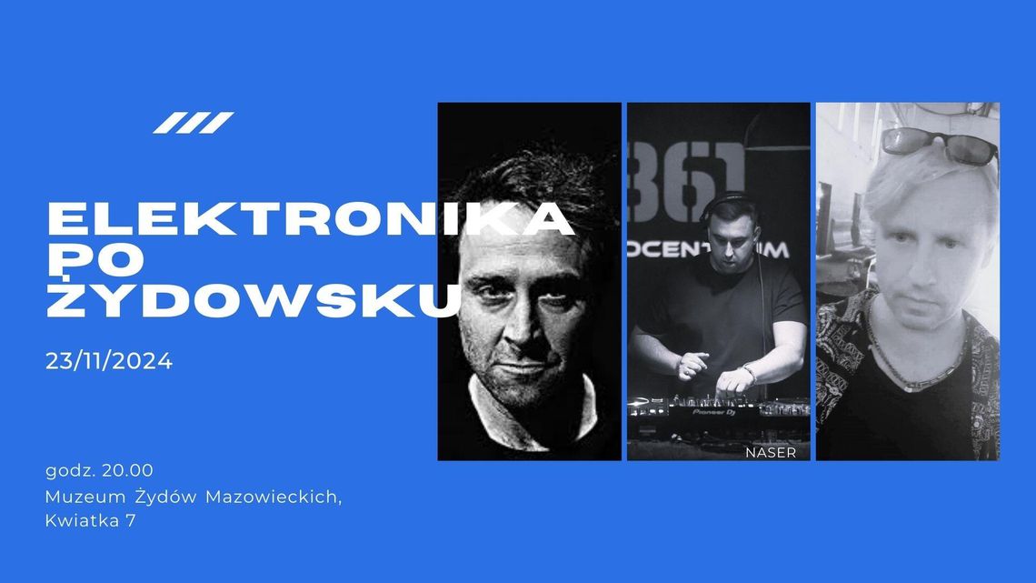 Koncert "Elektronika po żydowsku" Koncert "Elektronika po żydowsku"