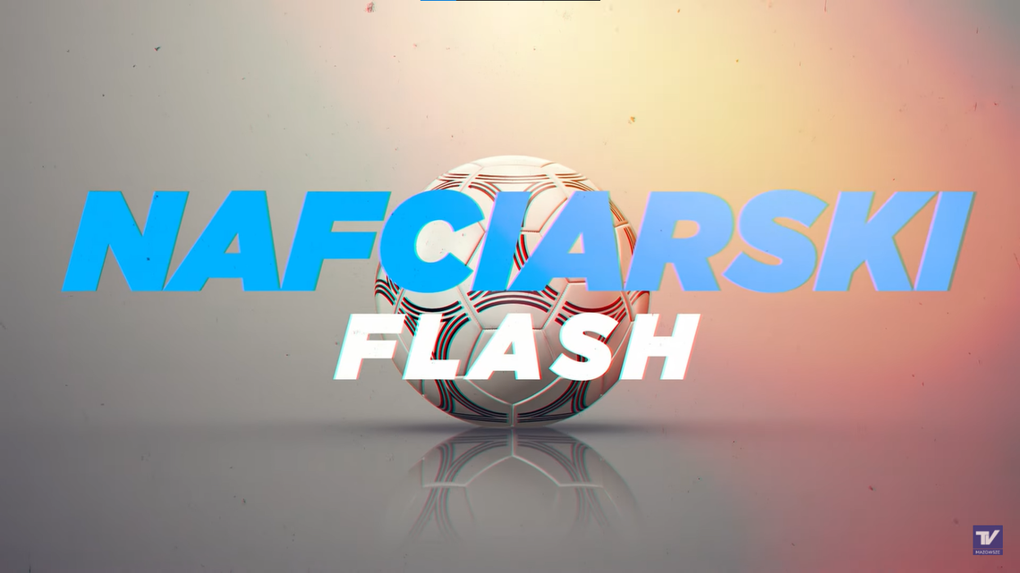 Nafciarski Flash – „Kubeł zimnej wody na gorące głowy” 🔥Porażka, która nie musi boleć… ⚽