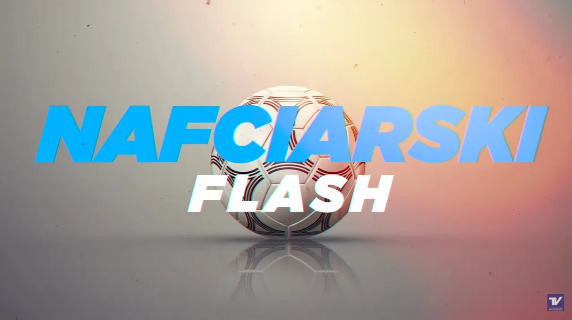 Nafciarski Flash - Przygotowania idą pełną parą