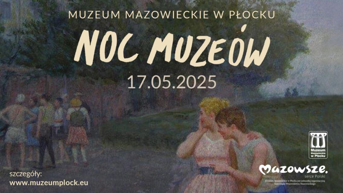 Noc Muzeów w Muzeum Mazowieckim w Płocku