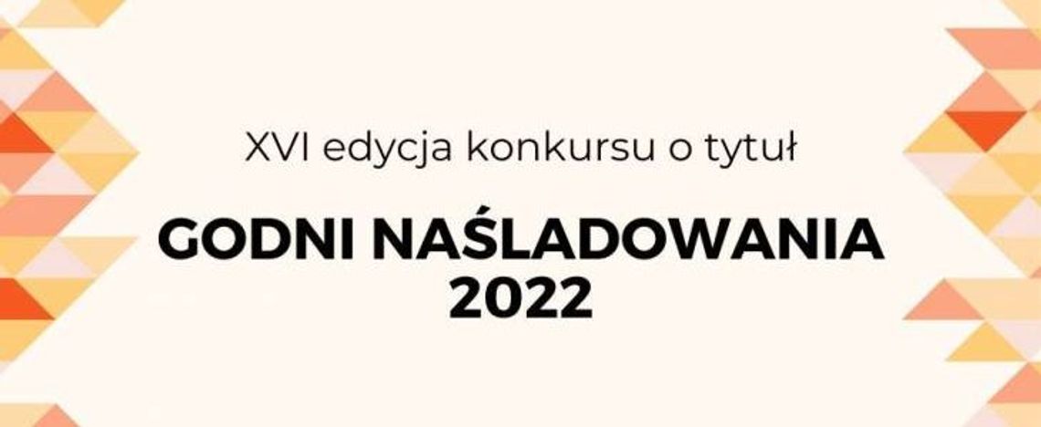 Oddaj głos do konkursu ,,Godni Naśladowania”!