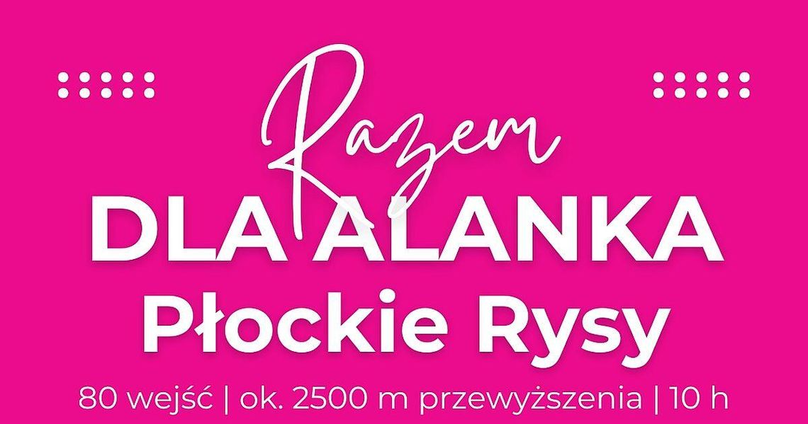 Płockie Rysy dla Alanka.