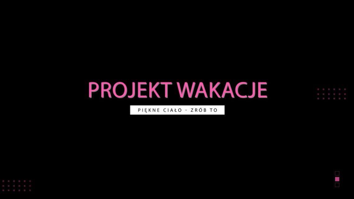 Projekt Wakacje - Odc.15 (INTERWAŁ) Projekt Wakacje - Odc.15 (INTERWAŁ)