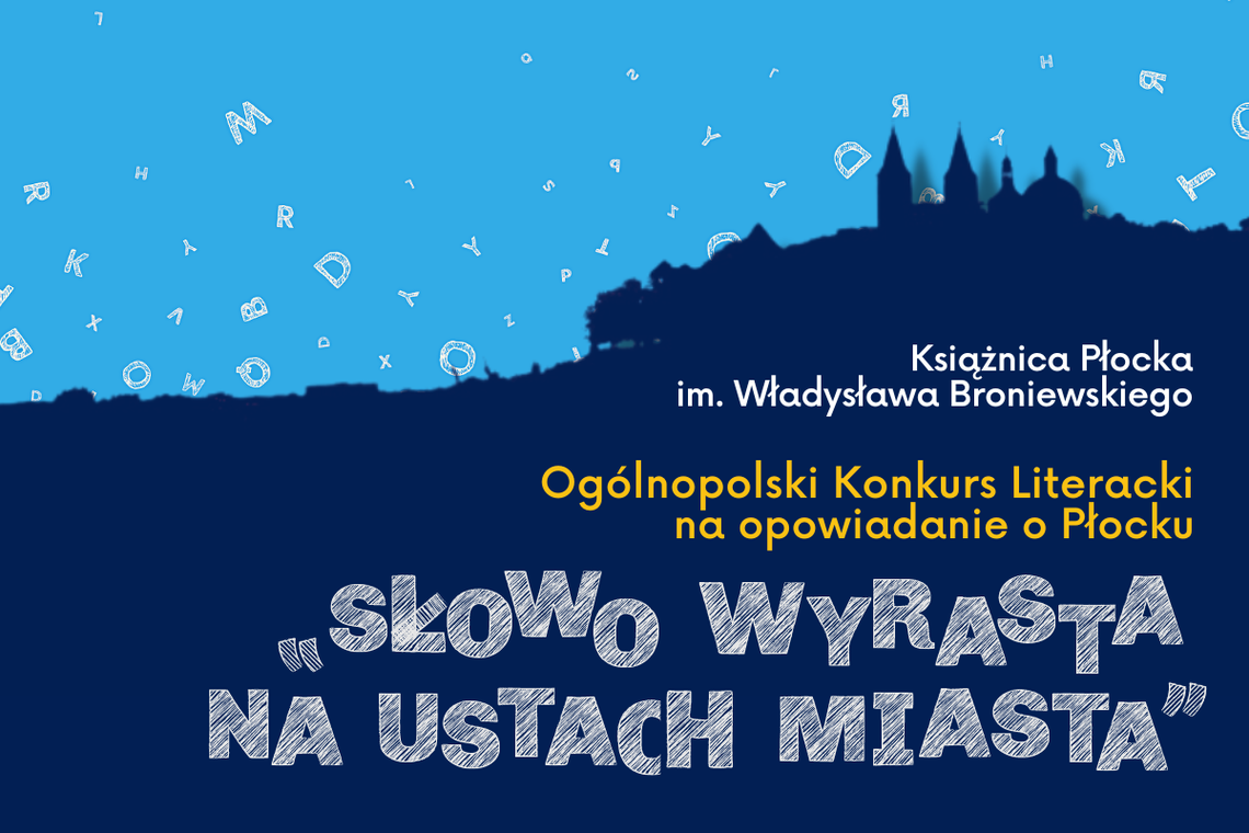 „Słowo wyrasta na ustach miasta” – Konkurs literacki na opowiadanie o Płocku!