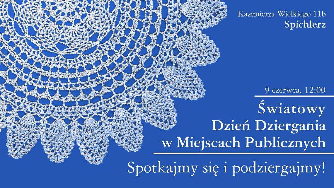 Światowy Dzień Dziergania w Muzeum Mazowieckim Światowy Dzień Dziergania w Muzeum Mazowieckim
