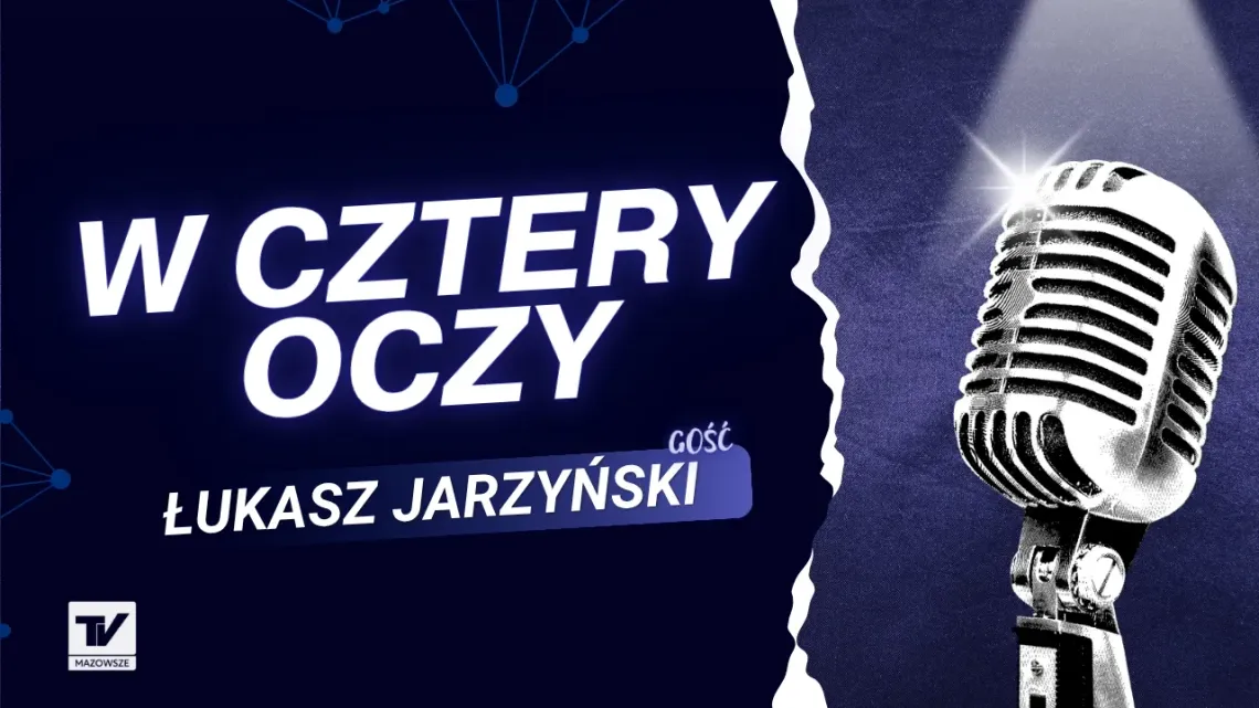 W Cztery Oczy - Łukasz Jarzyński, mówi o fuksówce i kulisach gry w... paradokumentach [podcast]