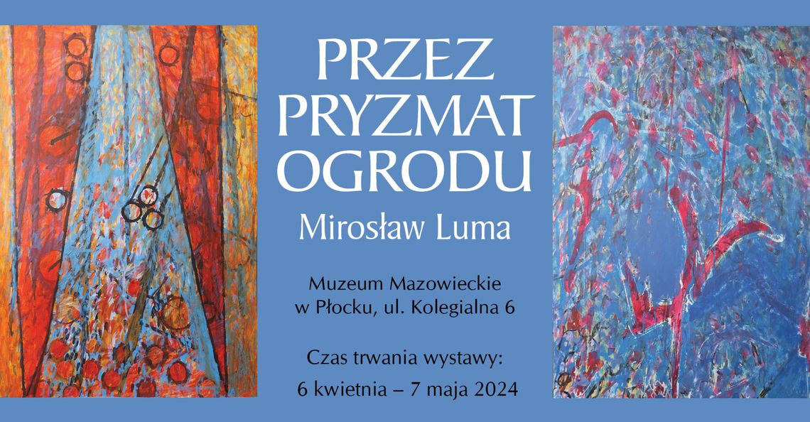 Wernisaż wystawy „Przez pryzmat ogrodu” Wernisaż wystawy „Przez pryzmat ogrodu”